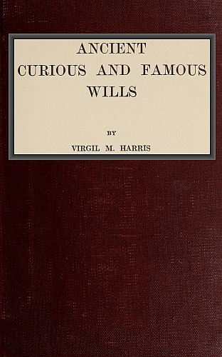 Ancient, Curious and Famous Wills