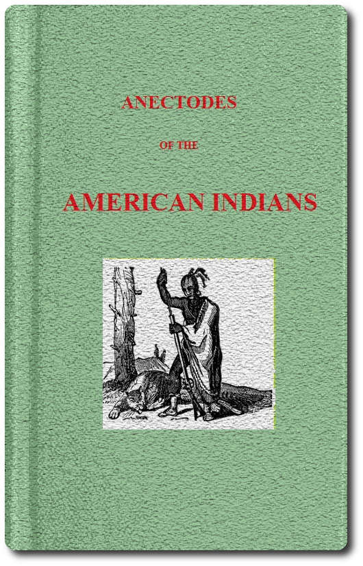 Anecdotes of the American Indians, by Anonymous.