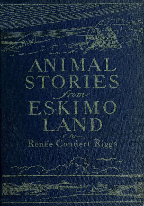 Animal Stories from Eskimo Land