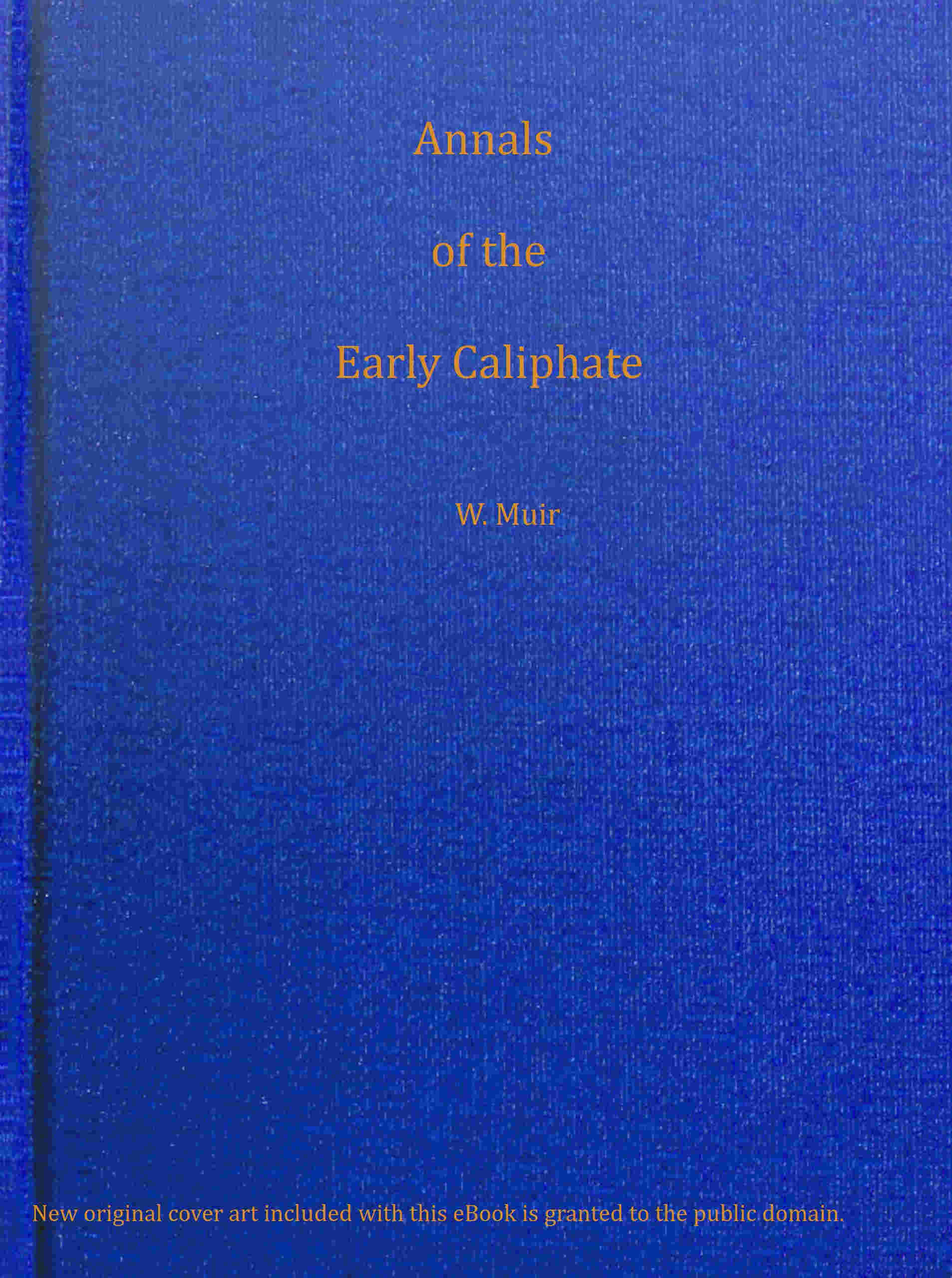 Annals of the Early Caliphate