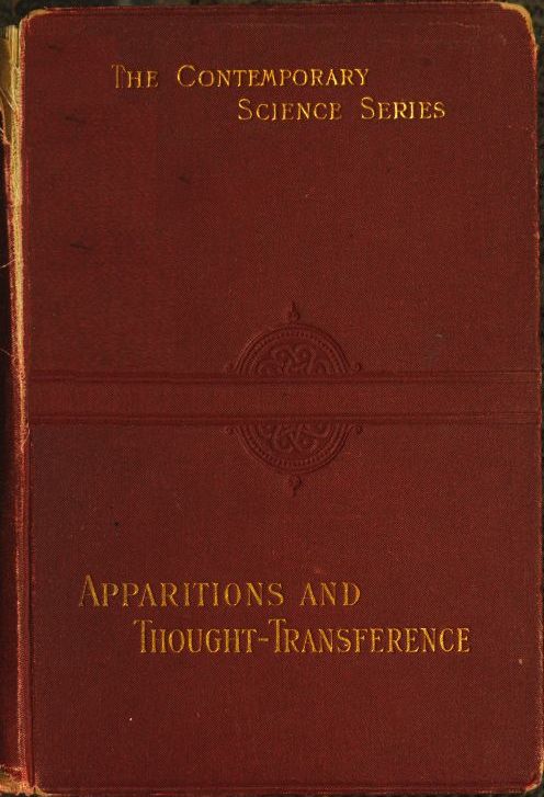 Apparitions and Thought-Transferrence: En Examination of the Evidence for Telepathy