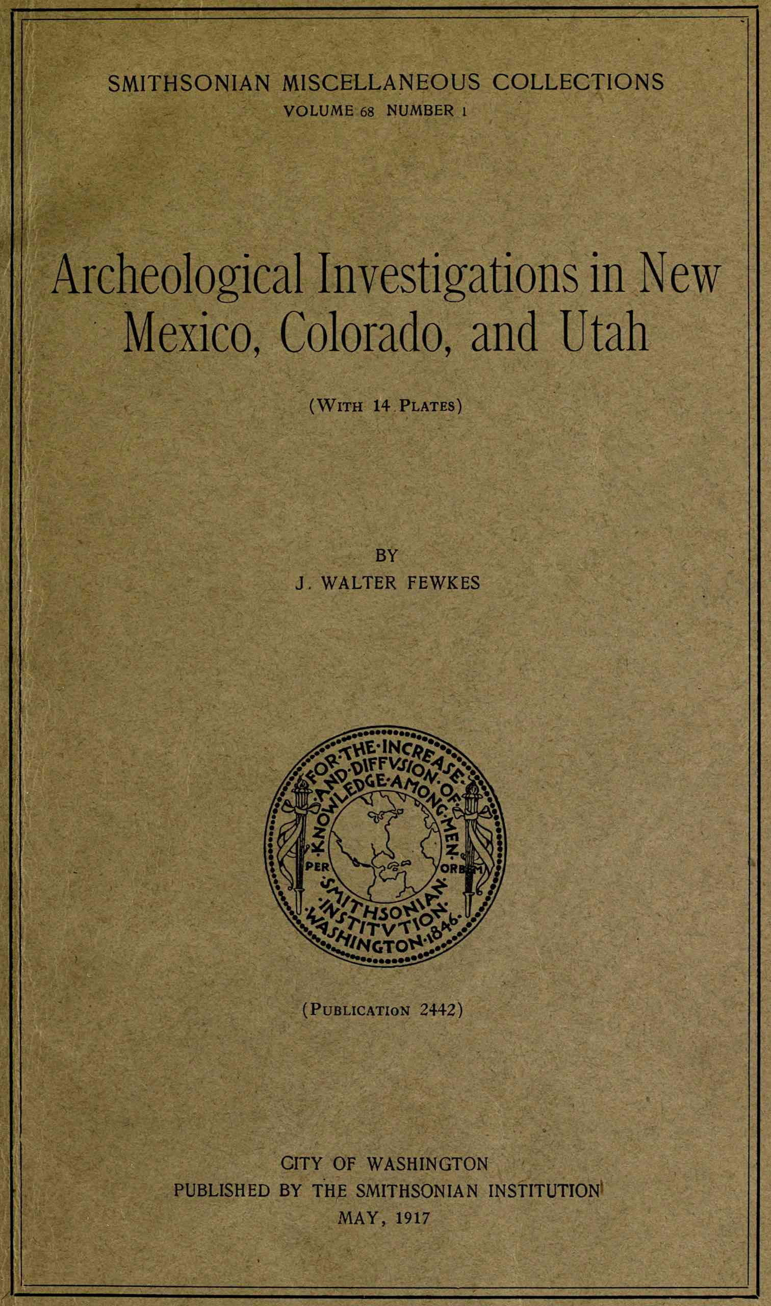 ARCHEOLOGICAL INVESTIGATIONS IN NEW MEXICO, COLORADO, AND UTAH