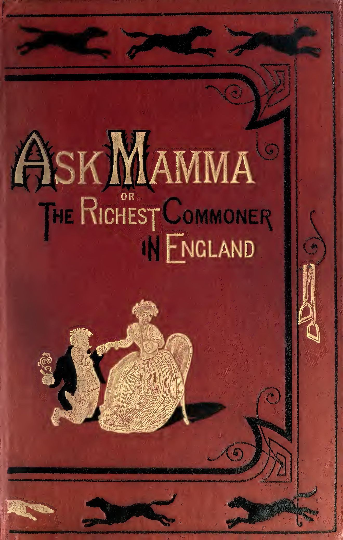 Ask Mamma, Or the Richest Commoner in England