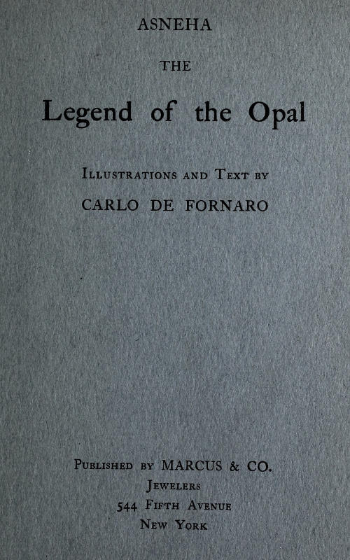 Asneha: The Legend of the Opal