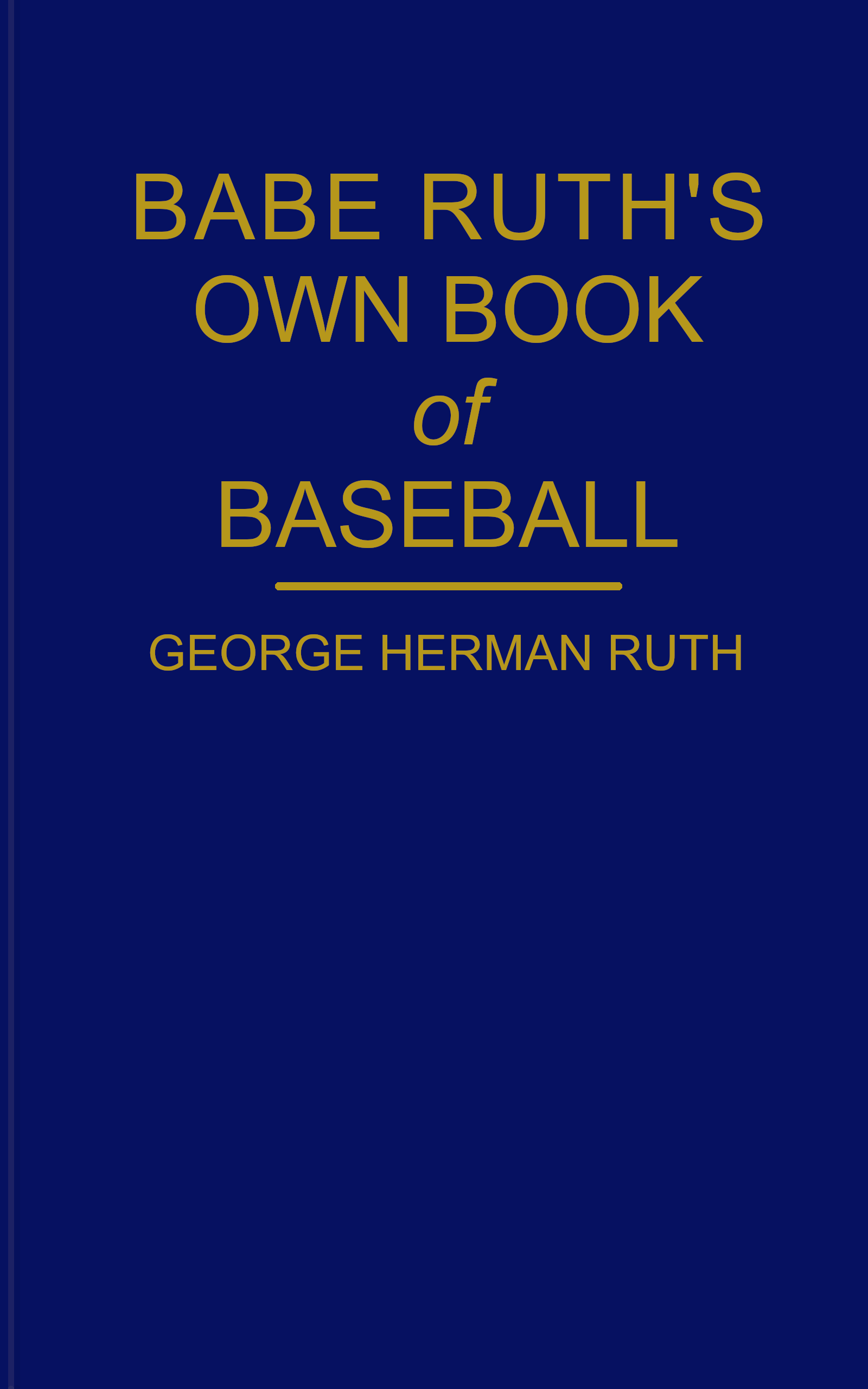 Babe Ruth's Own Book of Baseball