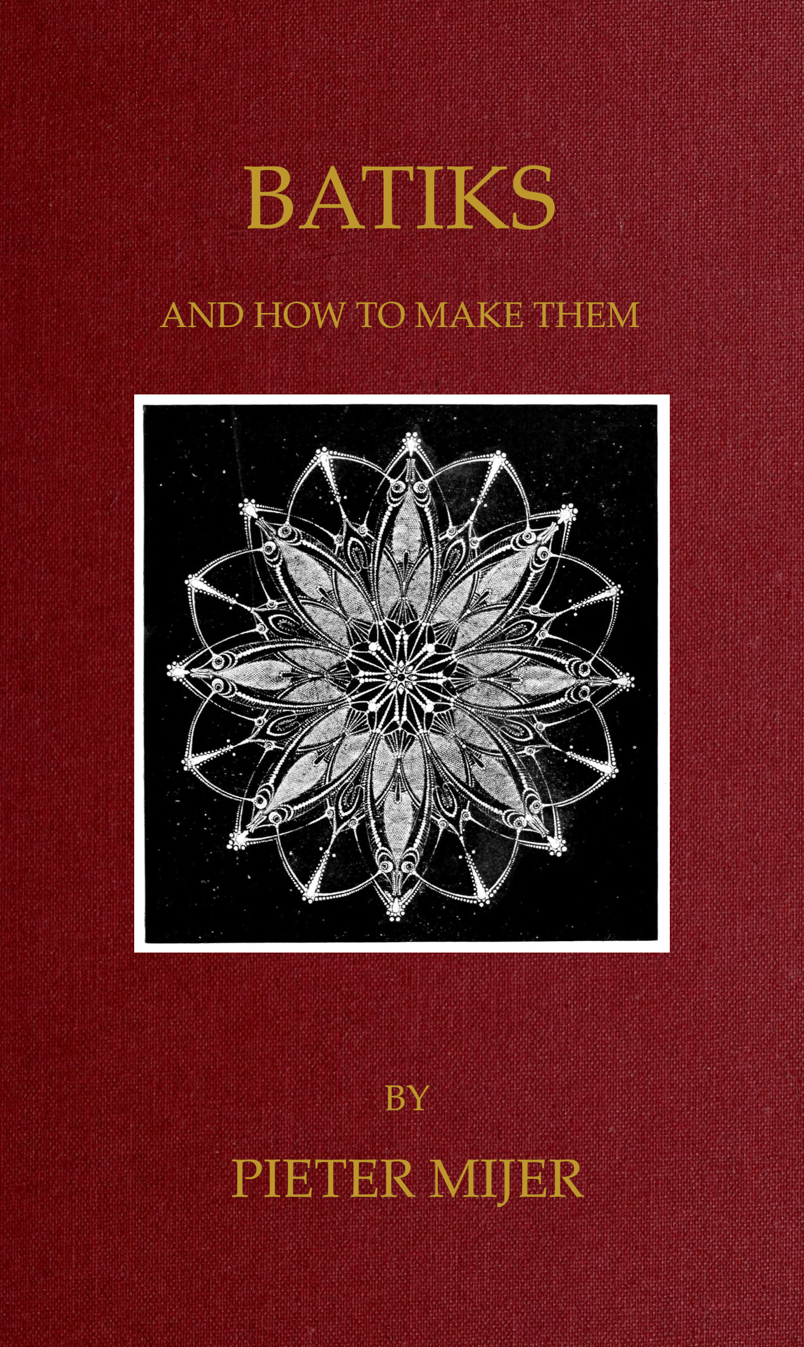 Batiks, and How to Make Them