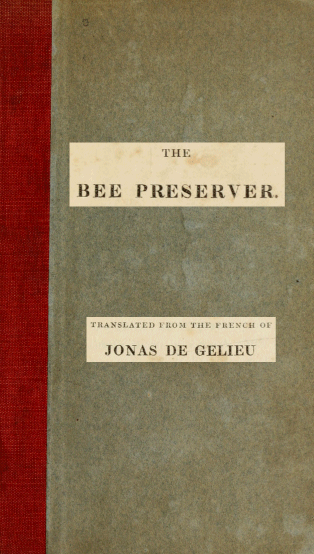 Bee Preserver; Or Practical Directions For the Management and Preservation of Hives