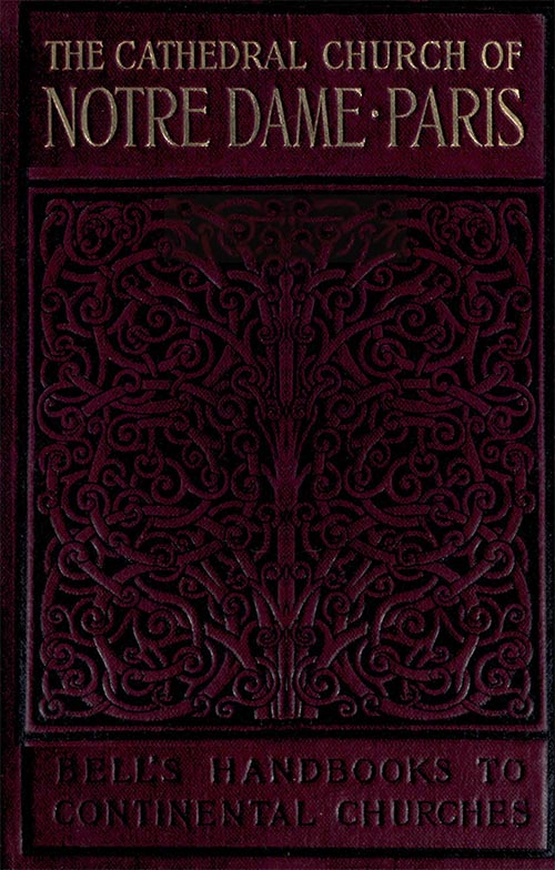 Bell’s Handbooks to Continental Churches—Notre Dame de Paris