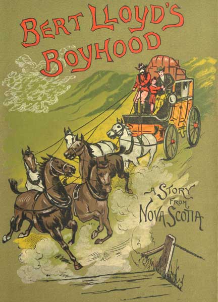 Bert Lloyd's Boyhood, by J. Macdonald Oxley, LL.D