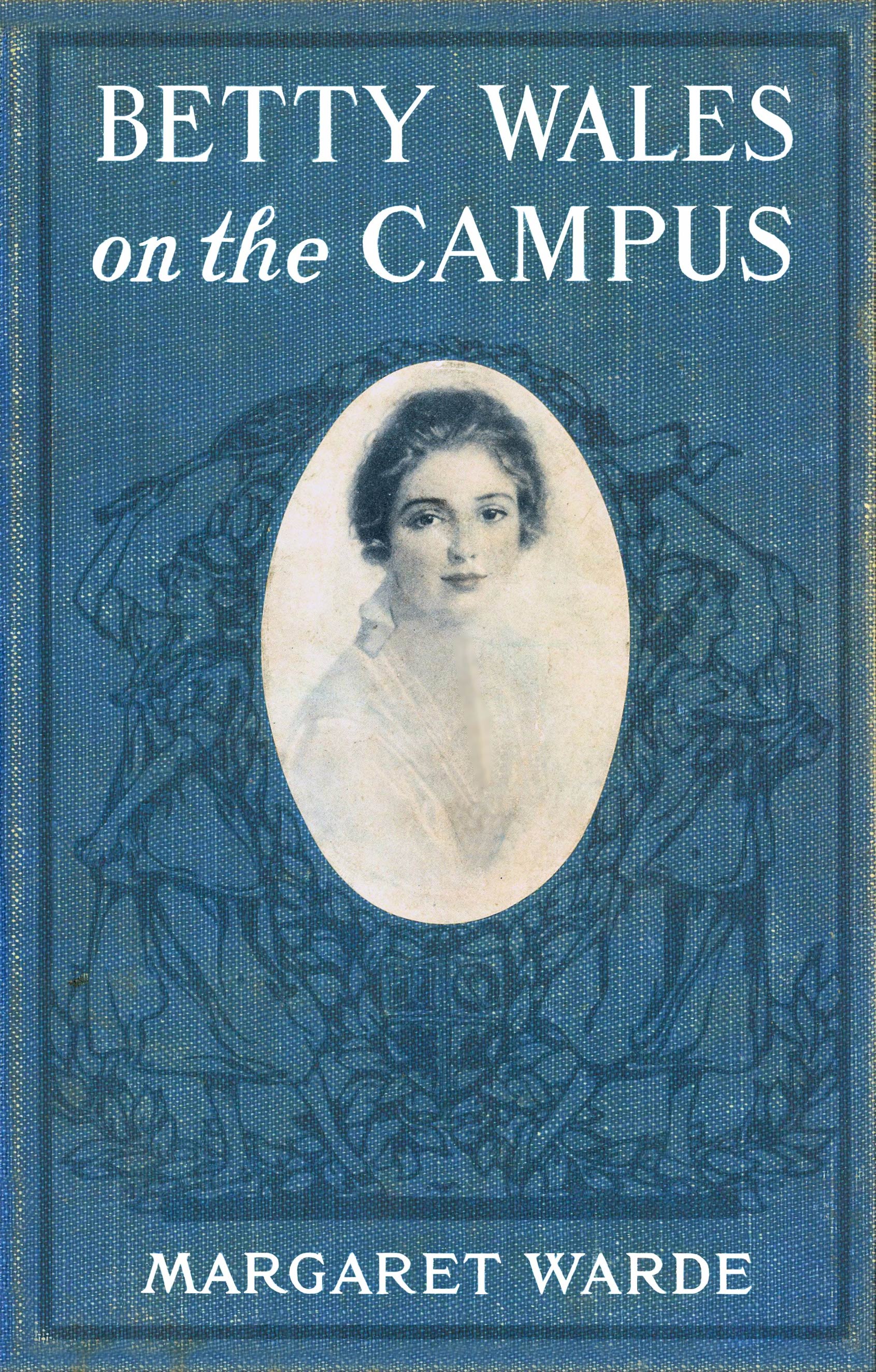 /* Betty Wales On the Campus