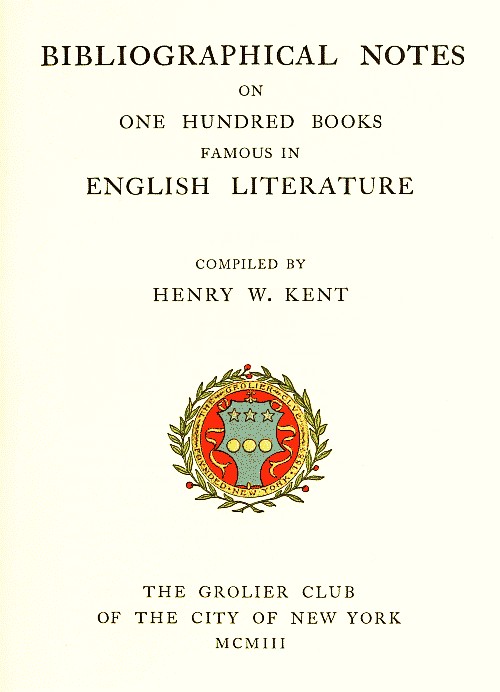Bibliographical notes on one hundred books famous in English literature