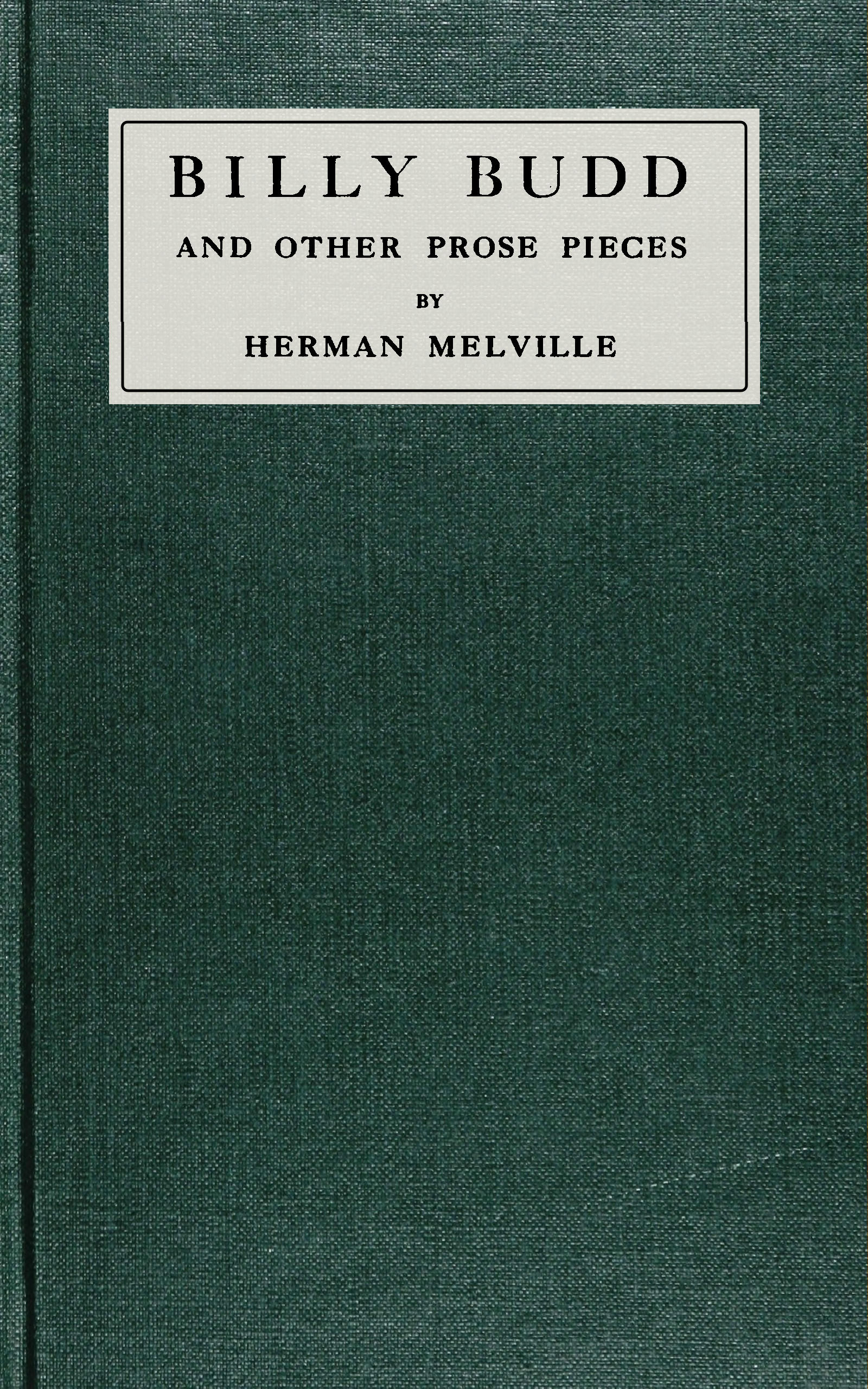 Billy Budd and Other Prose Pieces