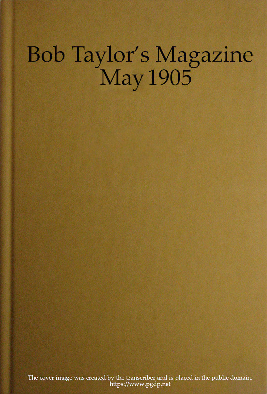 Bob Taylor’s Magazine, May, 1905
