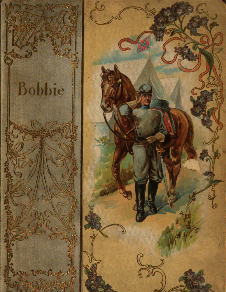 “Bobbie”; a story of the Confederacy