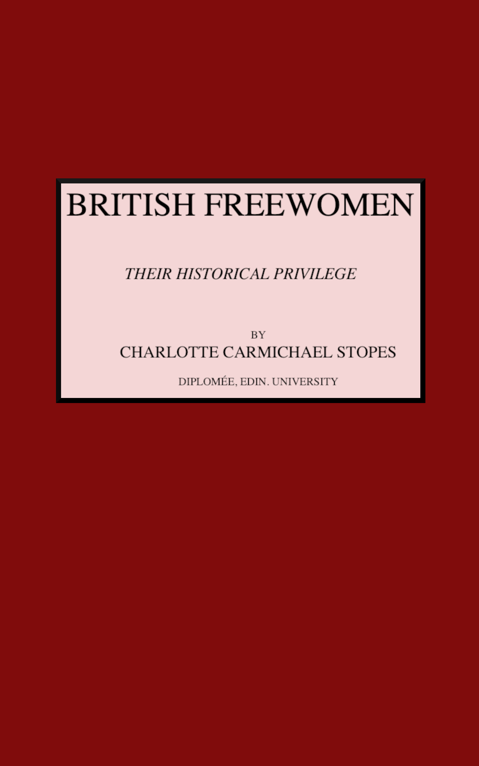 British Freewomen Their Historical Privilege