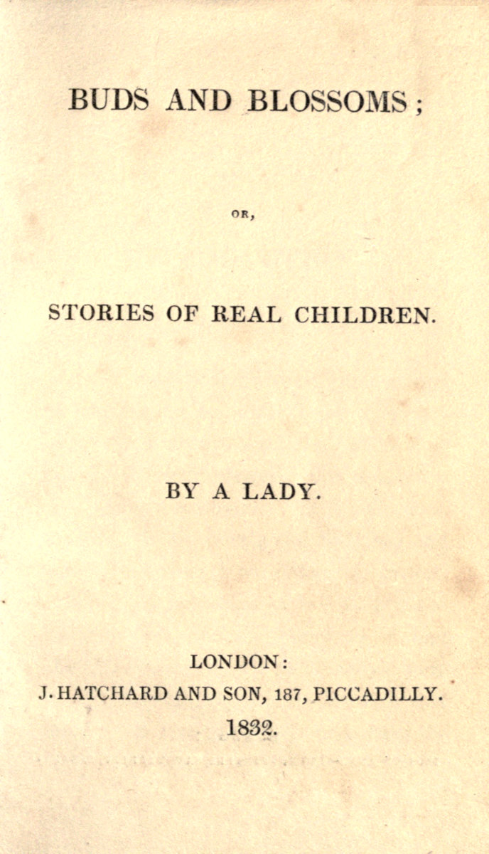 Buds and Blossoms; or Stories of Real Children