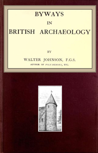 Byways in British Archeaology