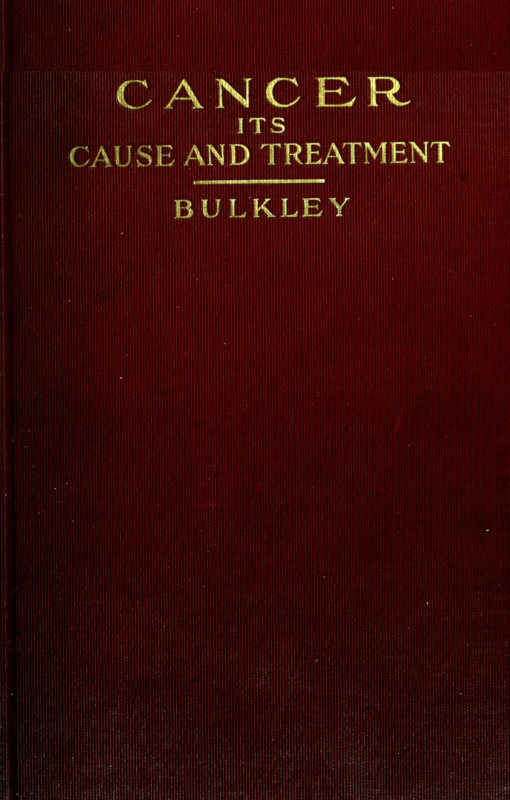 Cancer Its Cause and Treatment