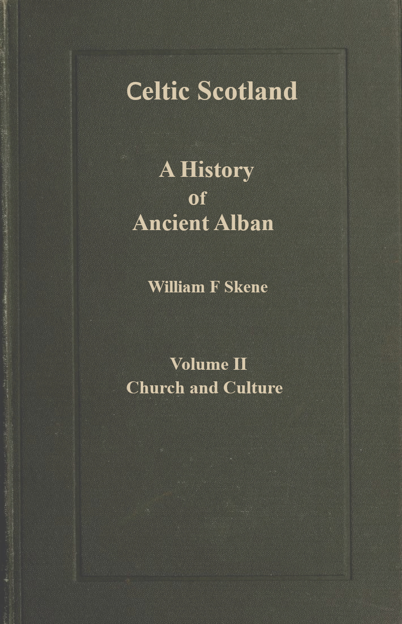 Celtic Scotland: A History of Ancient Alban Vol. II