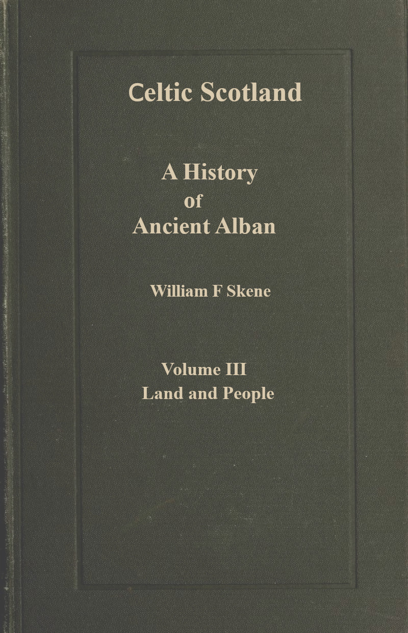 Celtic Scotland: A History of Ancient Alban Vol. III
