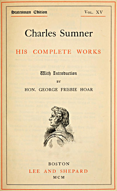 Charles Sumner; his complete works, volume 15 (of 20)