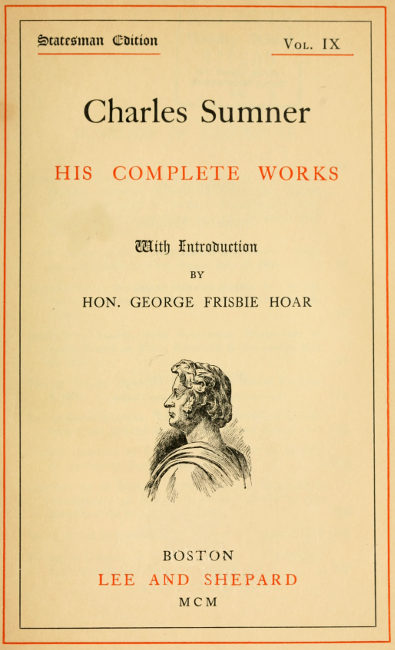 Charles Sumner; his complete works, volume 9 (of 20)