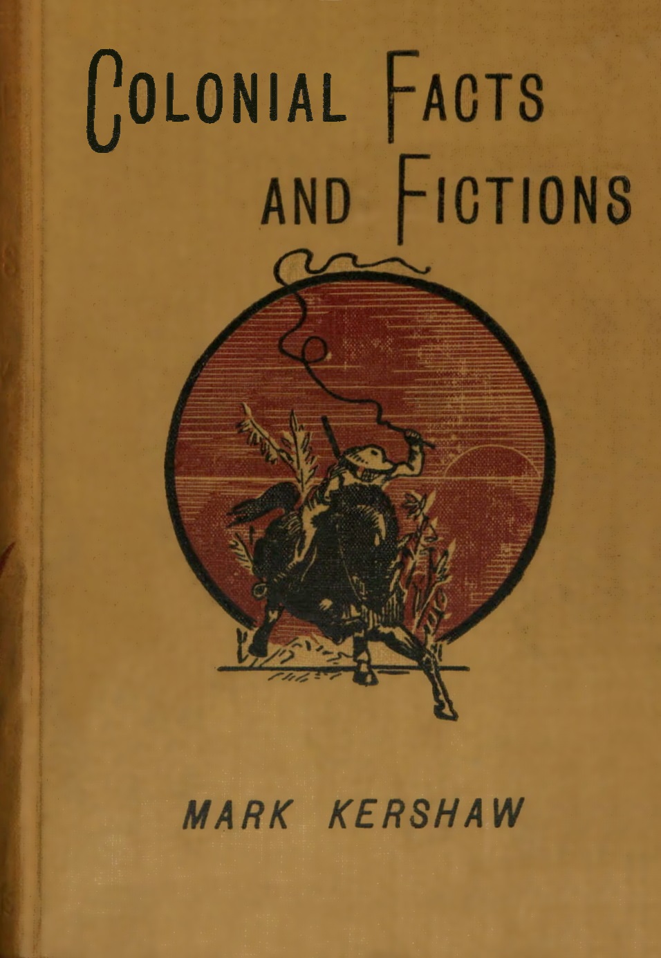 Colonial Facts and Fictions