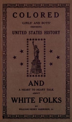 Colored girls and boys inspiring United States history, by William Henry Harrison, Jr
