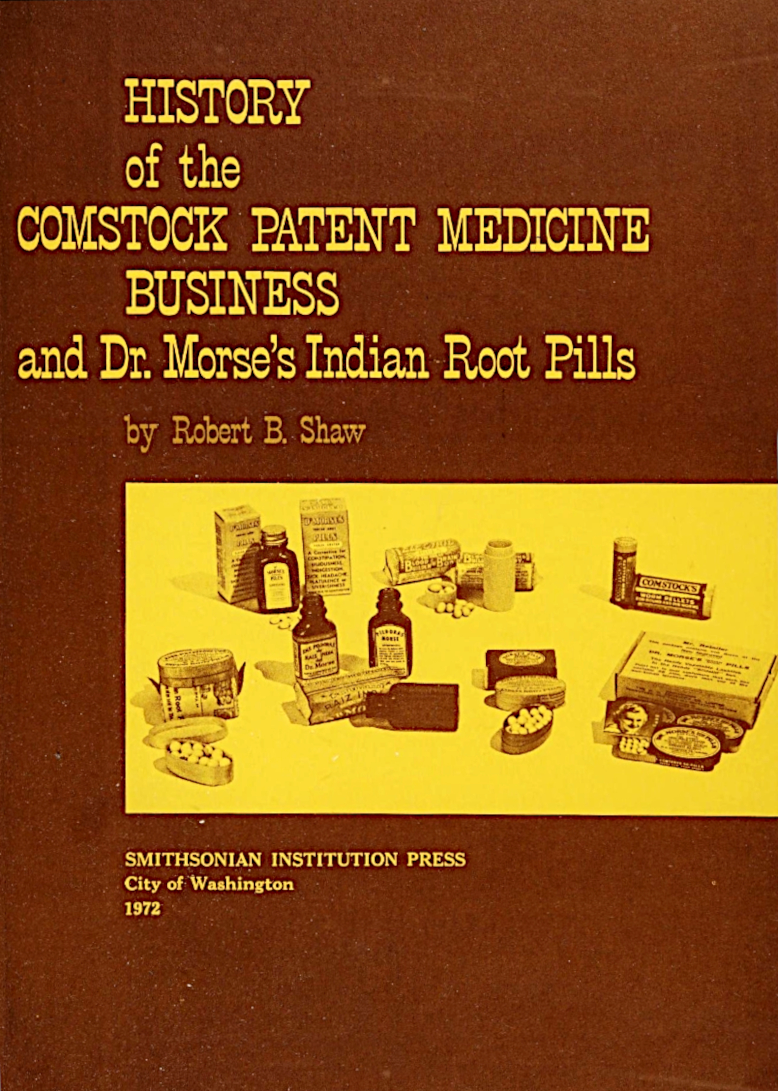 COMSTOCK PATENT MEDICINE BUSINESS and Dr. Morse's Indian Root Pills