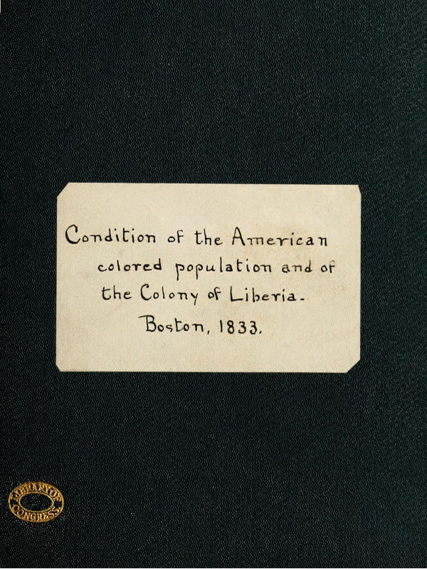 Condition of the American Colored Population, and of the Colony at Liberia