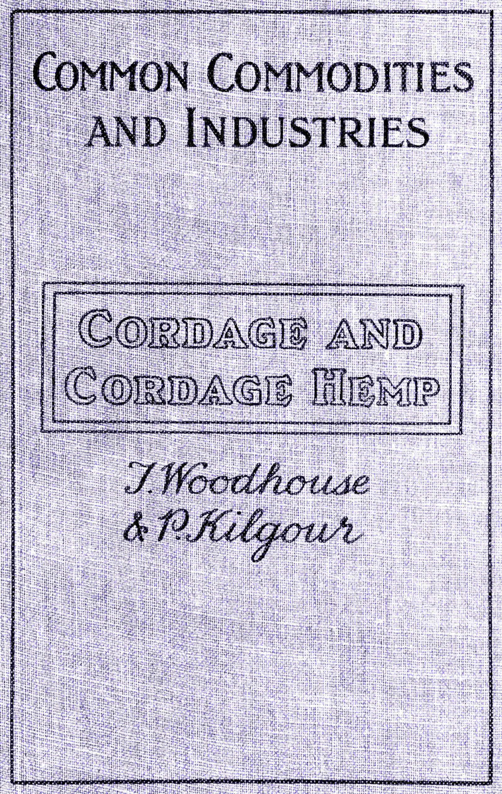 Cordage and cordage hemp and fibres