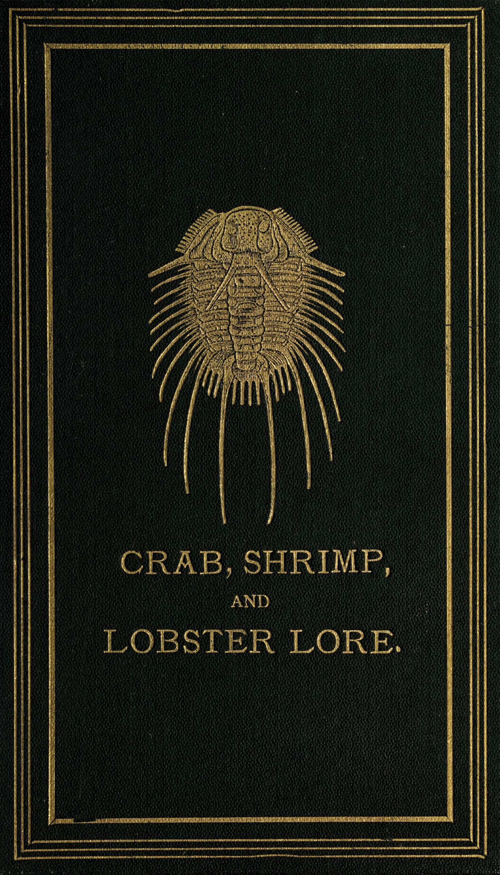 Crab, shrimp, and lobster lore