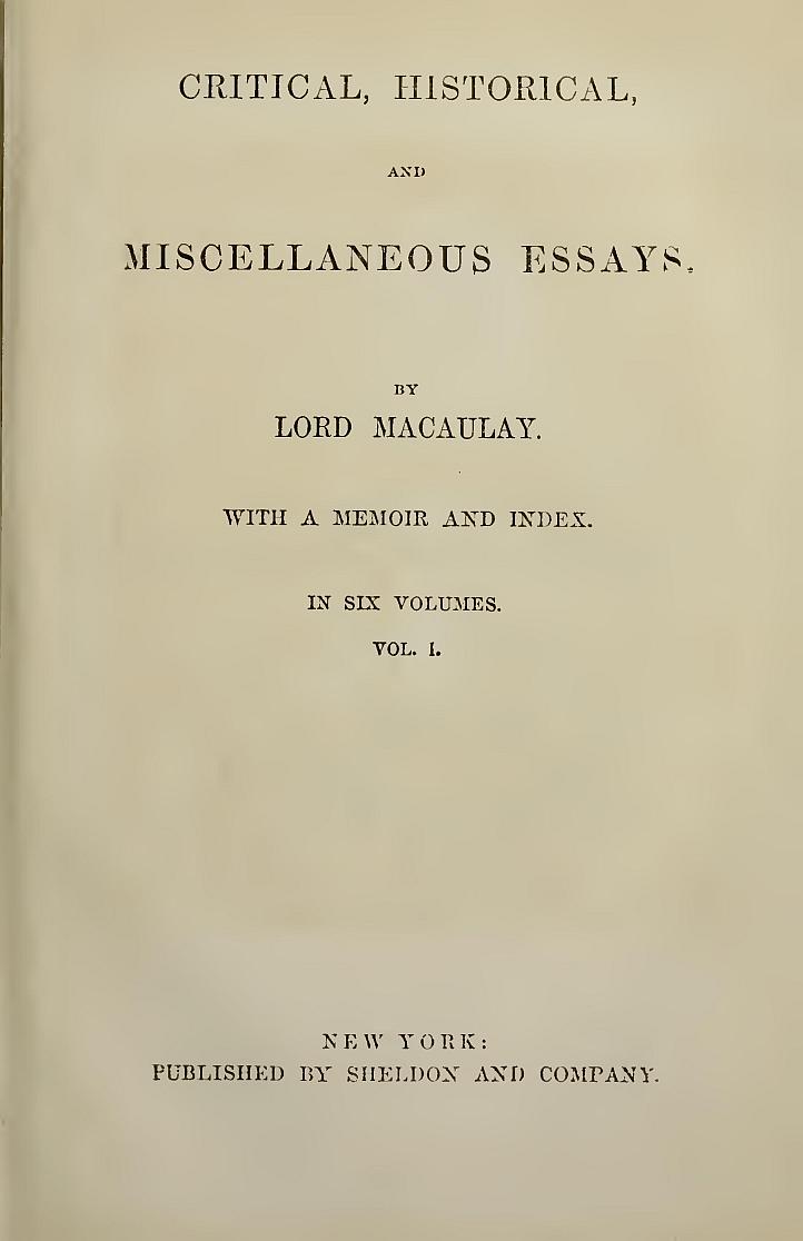 Critical, Historical, and Miscellaneous Essays; Vol. (1 of 6)