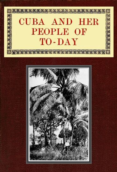 Cuba and Her People of To-day