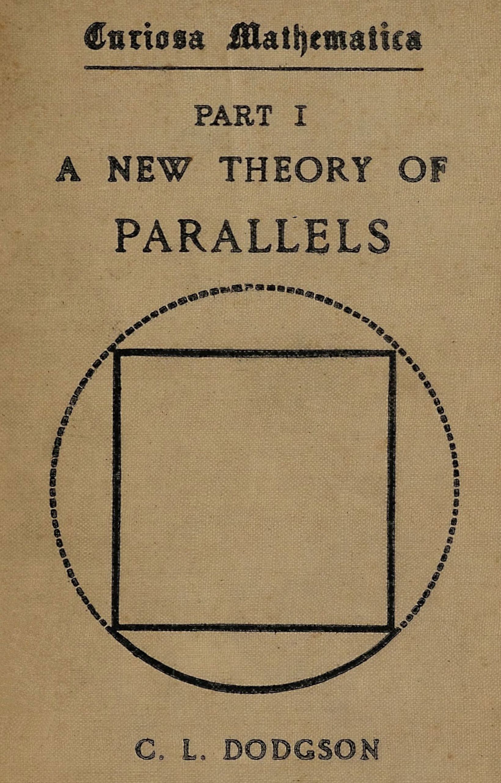 Curiosa Mathematica: Part I