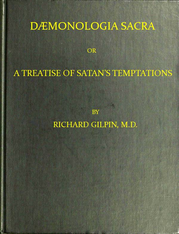 Dæmonologia Sacra by Richard Gilpin M.D