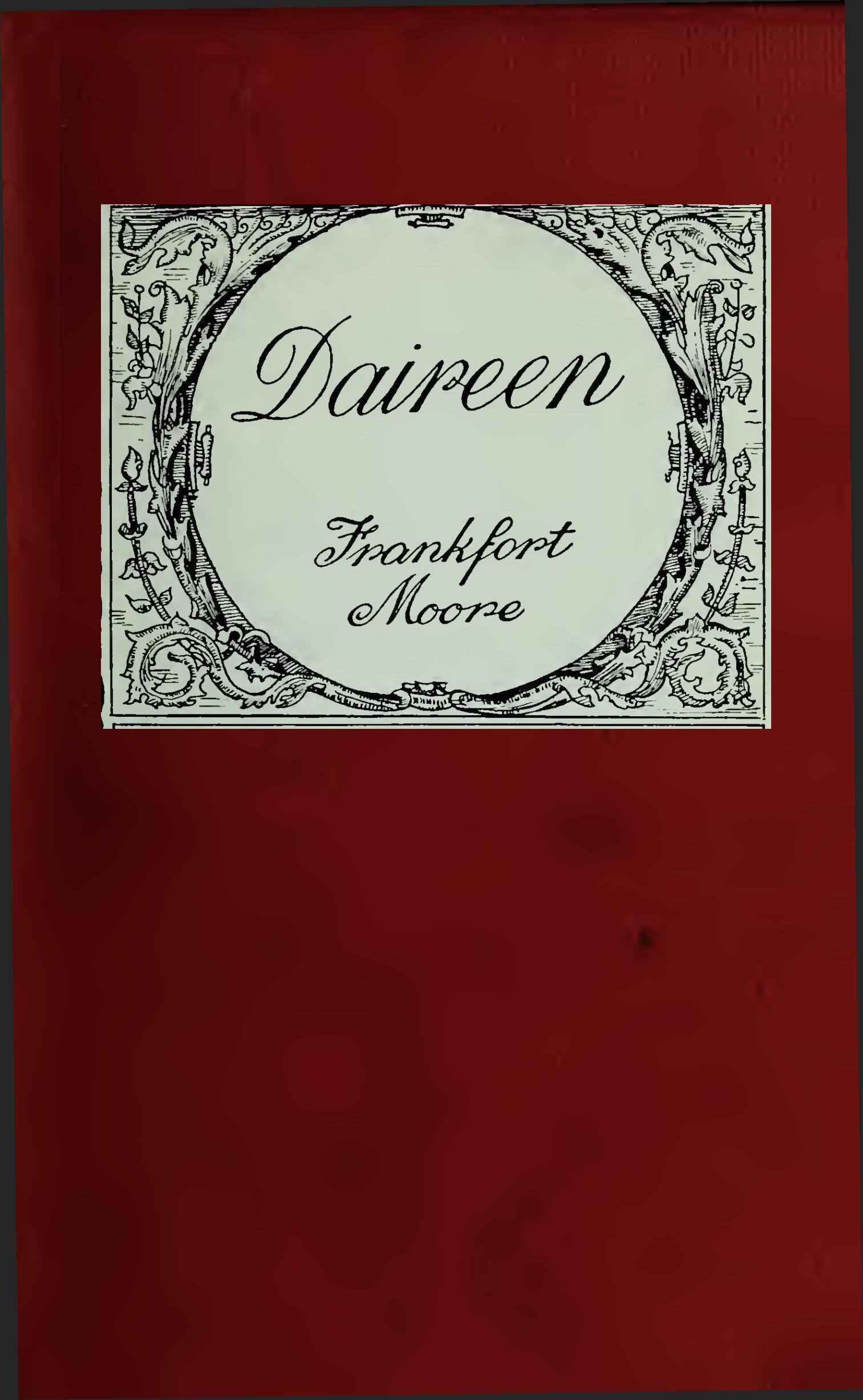 Daireen, by Frank Frankfort Moore, Volume 1 of 2