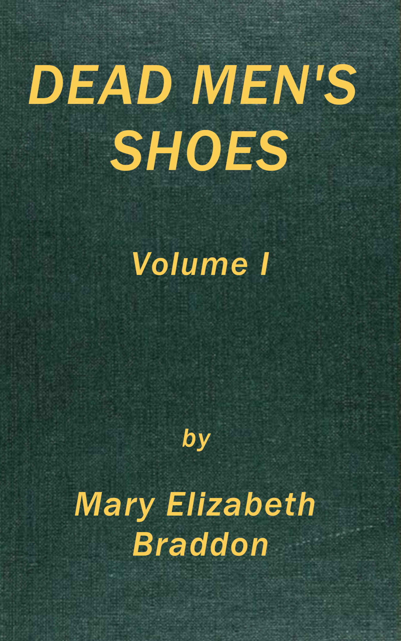 Dead men’s shoes, Vol. 1 (of 3)