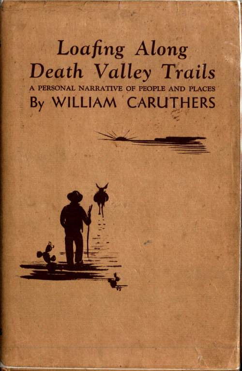 Death Valley Trails; A Personal Narrative of People and Places