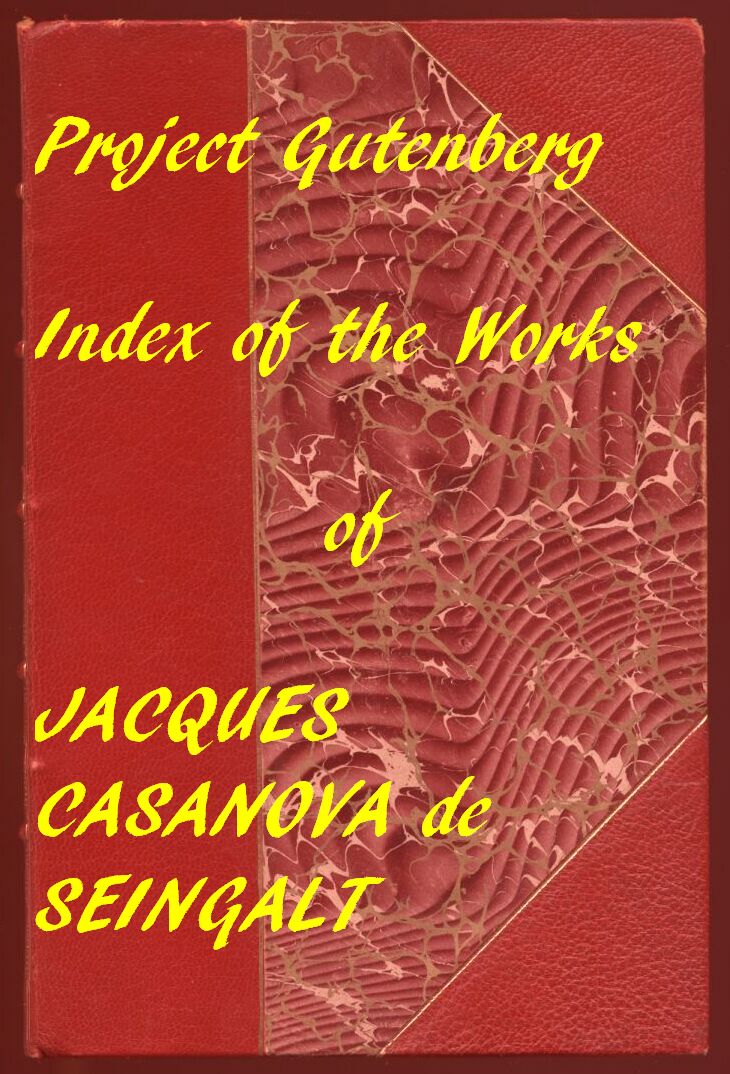 Detailed Index of Jacques Casanova de Seingalt 1725-1798, Complete