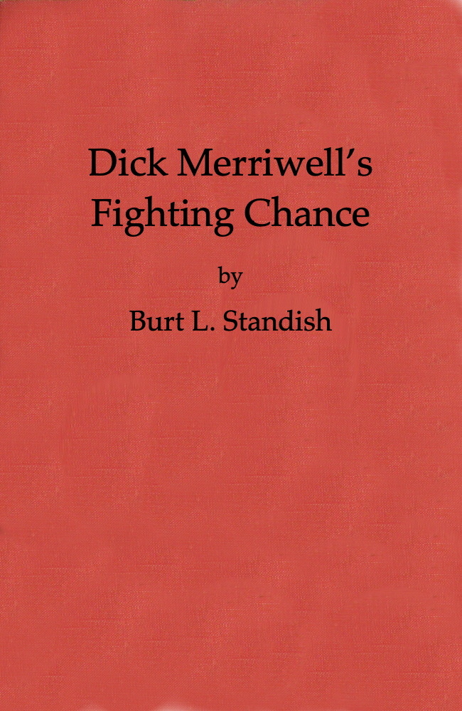 Dick Merriwell’s Fighting Chance