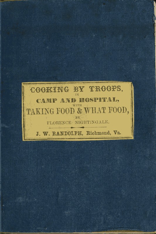 Directions for Cooking by Troops, in Camp and Hospital, by Nightingale, Florence