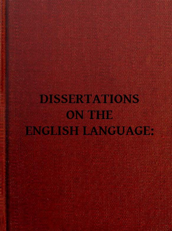 Dissertations on the English Language, by Noah Webster, Jr