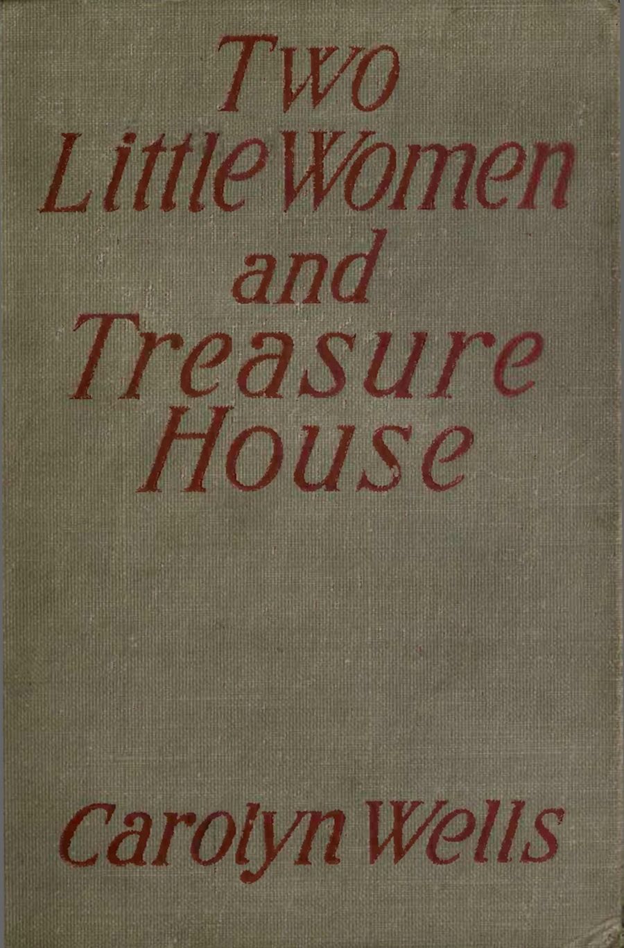 Distributed Proofreader's Canada eBook of Two Little Women and Treasure House