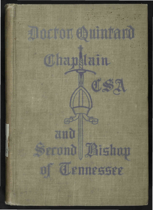 Doctor Quintard, Chaplain C.S.A. and Second Bishop of Tennessee