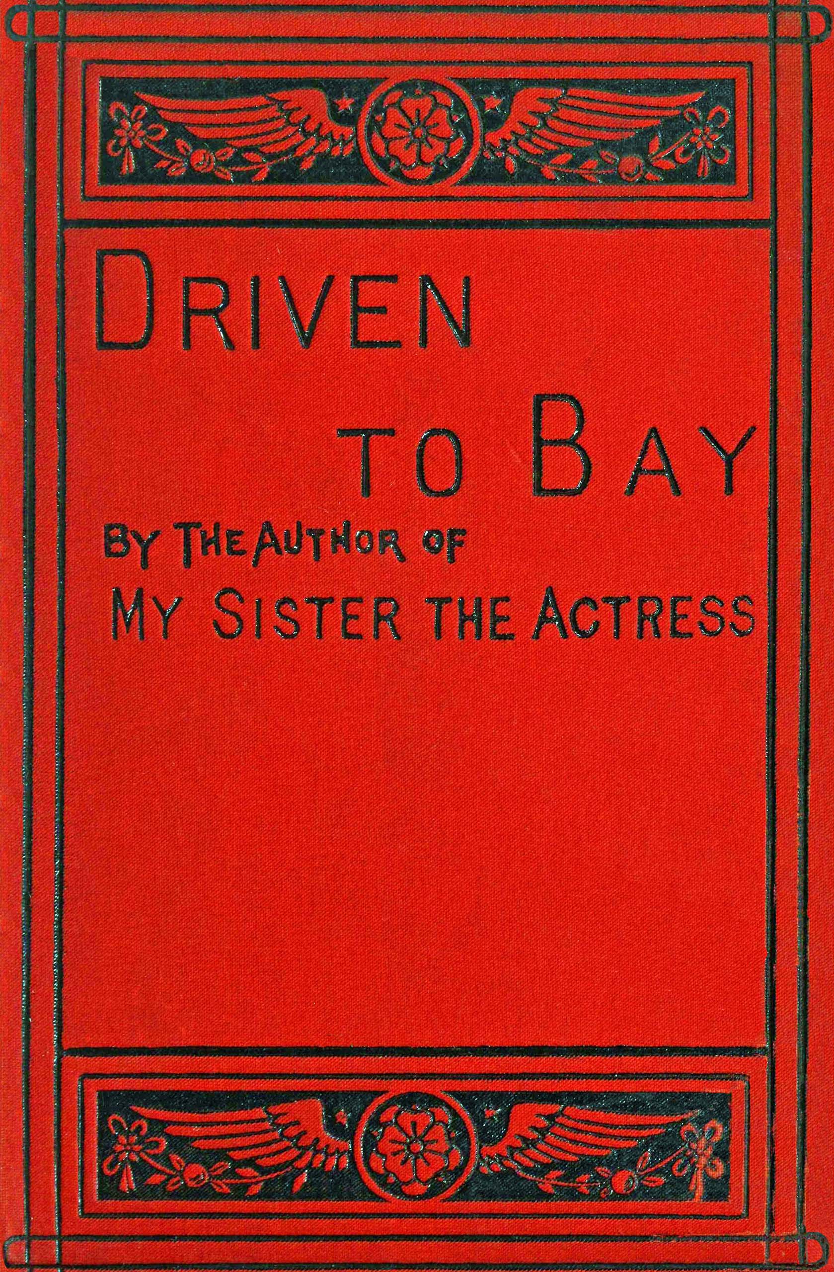 Driven to bay, vol. 2 of 3