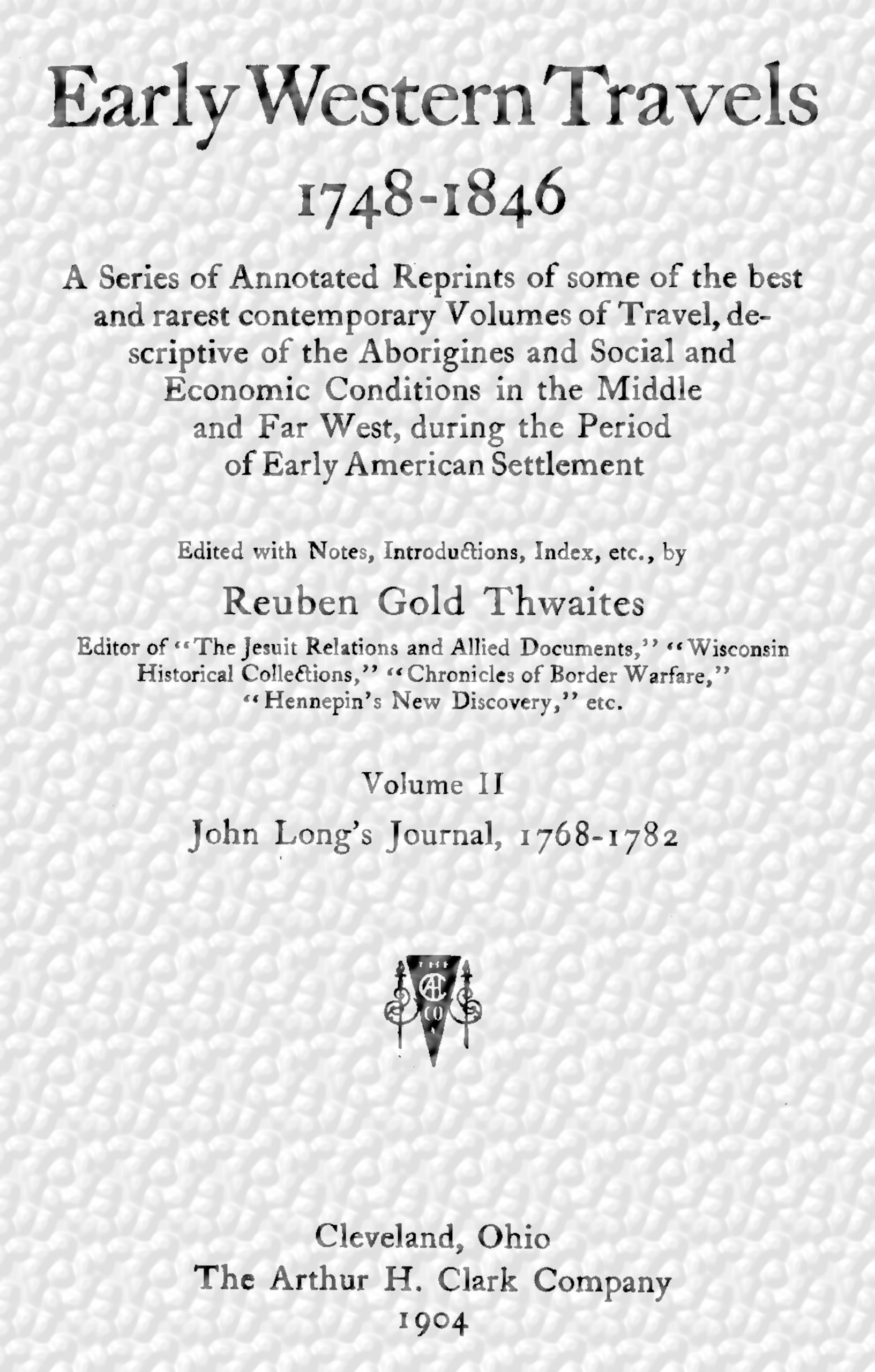 Early Western Travels 1748–1846, Volume II