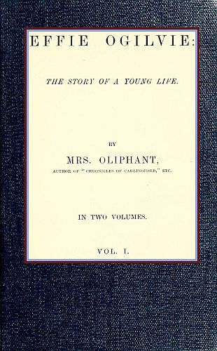 Effie Ogilvie; vol. 1