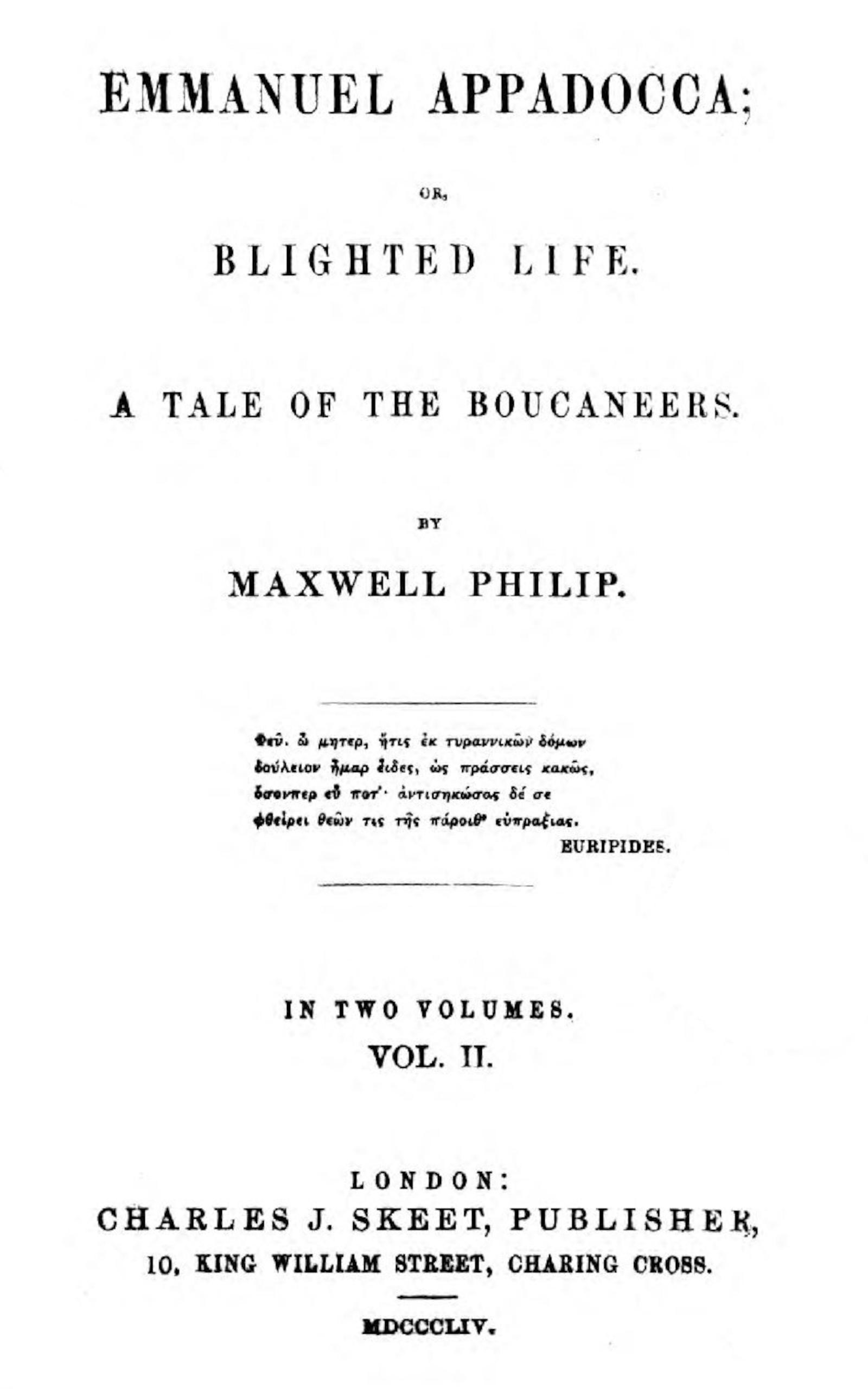 Emmanuel Appadocca; or, Blighted Life. Volume 2 of 2