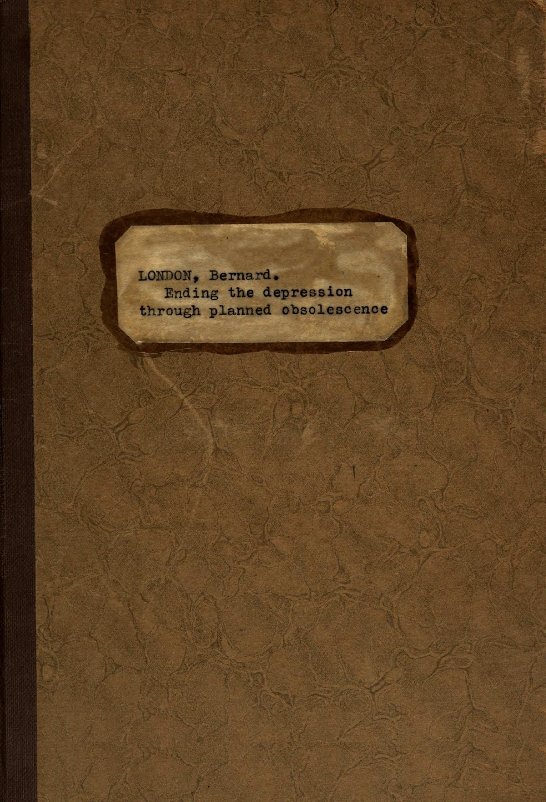 Ending the Depression Through Planned Obsolescence